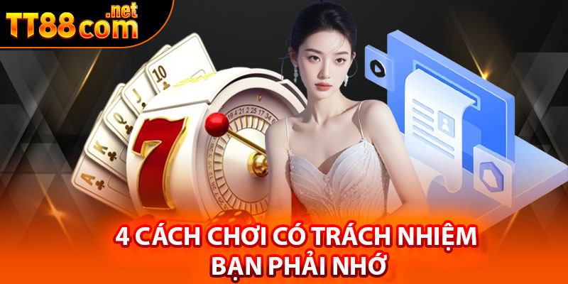 4 cách chơi có trách nhiệm bạn phải nhớ