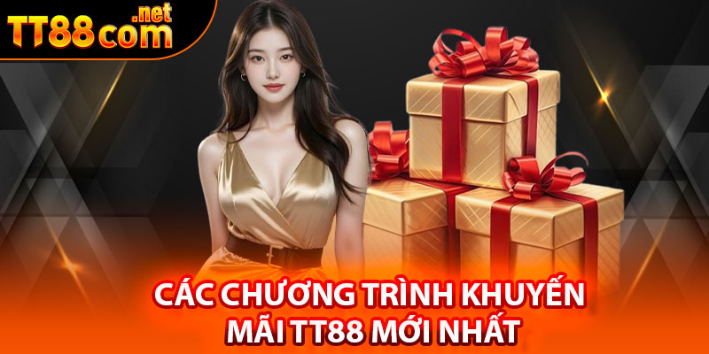 Các chương trình khuyến mãi TT88 mới nhất