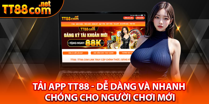 Ưu điểm khi người chơi tải app TT88 về máy